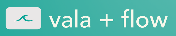 Vala + Flow